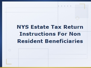 Nys Estate Tax Instructions for Non-Resident Beneficiaries